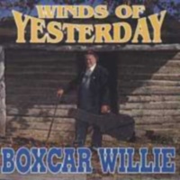 Boxcar Willie - Winds Of Yesterday